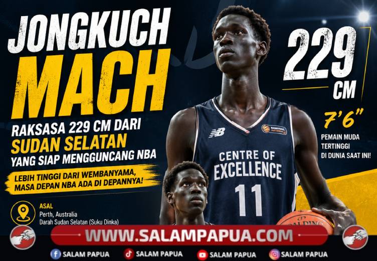 Jongkuch Mach, Raksasa 229 Sentimeter Dari Sudan Selatan Yang Siap Mengguncang NBA