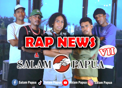 RAP NEWS PART VII SALAM PAPUA
